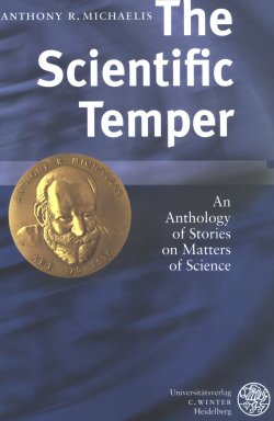 The Scientific Temper : An Anthology of Stories on Matters of Science by Anthony R. Michaelis